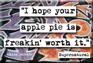 Supernatural Apple Pie Quote Magnet or Pocket Mirror (no.446)