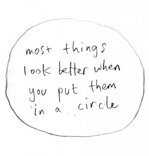 Most things look better when you put them in a circle quote design