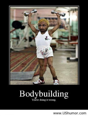 Funny bodybuilding US Humor - Funny pictures, Quotes, Pics, Photos ...