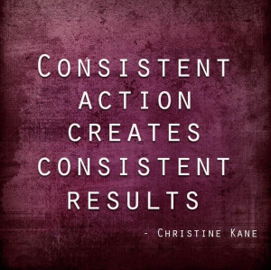 Consistency…