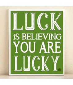 ... Is Beliving You Are Lucky Art Print- Bright 8x10 Green Quote Poster