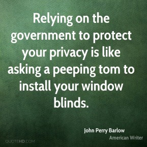 John Perry Barlow - Relying on the government to protect your privacy ...