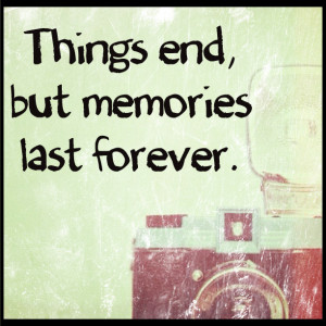 Things Ends But Memories...