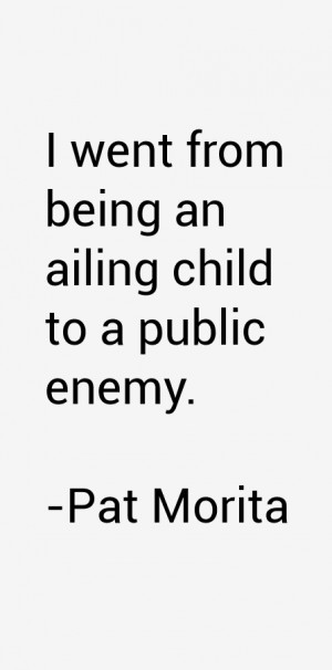 Pat Morita Quotes & Sayings