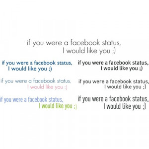 cute quotes for facebook status. if you were a facebook status.