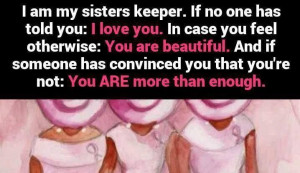 am my sister's keeper...