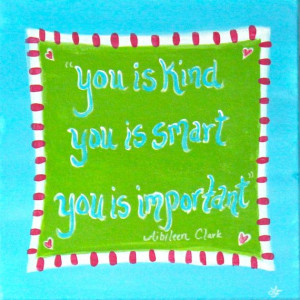 You Is Kind You Is Smart Whimsical Art+Quote by+LemondaisyDesign,+$29 ...