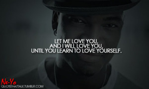 Ne Yo Love Quotes http://www.tumblr.com/tagged/neyo-quotes