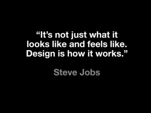 There’s a Steve Jobs quote that gets thrown around a lot these days ...