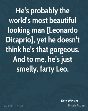 He's probably the world's most beautiful looking man [Leonardo ...