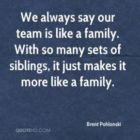 teammates being family quotes about teammates being family quote 6