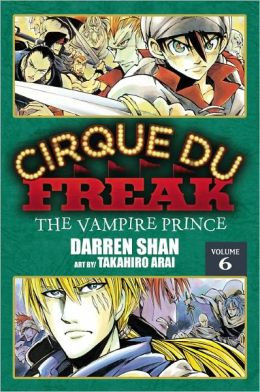 Cirque Du Freak Manga, Vol. 6: The Vampire Prince