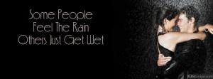 Some People Feel The Rain Profile Facebook Covers