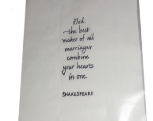 Shakespeare quote wedding party fav or bags God the best maker of all ...