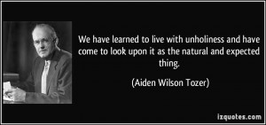 More Aiden Wilson Tozer Quotes
