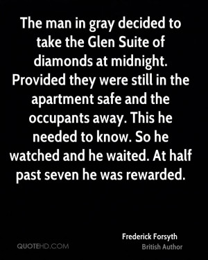 The man in gray decided to take the Glen Suite of diamonds at midnight ...
