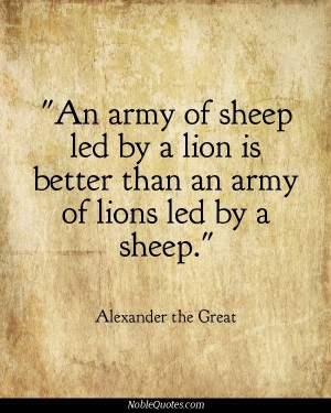 of sheep led by a lion is better than an army of lions led by a sheep ...
