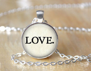 LOVE. Inspirational Quote Jewelry Quote by ShakespearesSisters, $10.00