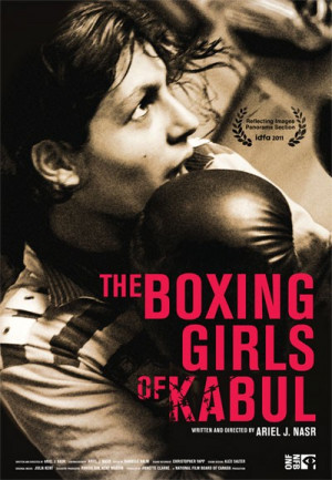 ... Canada > 2011 Movie Poster Gallery > The Boxing Girls of Kabul Poster