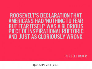 Roosevelt's declaration that Americans had 'nothing to fear but fear ...