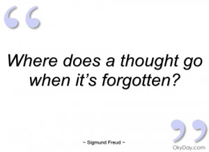 where does a thought go when it’s sigmund freud