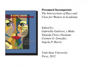 Presumed Incompetent: The Intersections of Race and Class for Women in ...