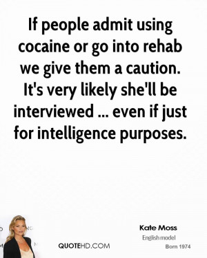 If people admit using cocaine or go into rehab we give them a caution ...