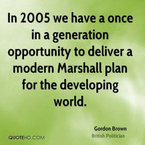 gordon-brown-gordon-brown-in-2005-we-have-a-once-in-a-generation.jpg