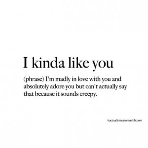 boy, creepy, girl, i like you, like, love, madly, meanings, sayings