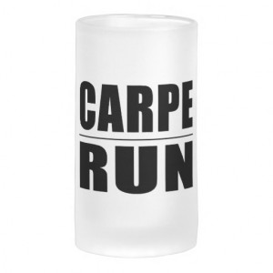 Funny Runners Quotes Jokes : Carpe Run Glass Beer Mug
