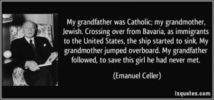 My grandfather was Catholic; my grandmother, Jewish. Crossing over ...