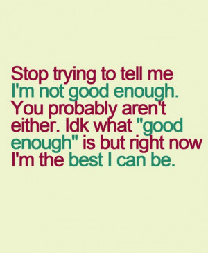 Stop Trying Tell Not Good