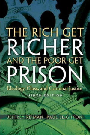 The rich get richer, the poor get prison…