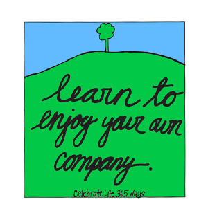 Learn to Enjoy Your Own Company blog
