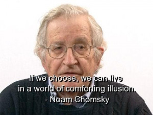 Noam chomsky quotes and sayings world illusion beautiful