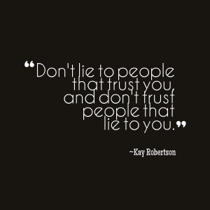 29962-dont-lie-to-people-that-trust-you-and-dont-trust-people.png
