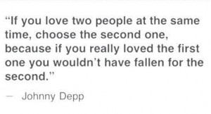 Funny johnny depp quote if you love two people at the same time