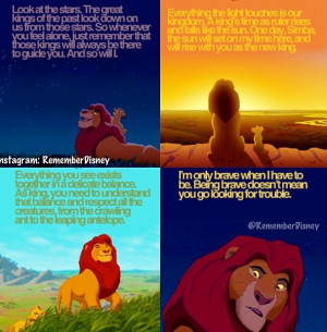 Mufasa- words of wisdoms Many foreshadowing.