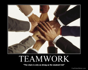 Teamwork ” The Chain Is Only As Strong As The Weakest Link ”