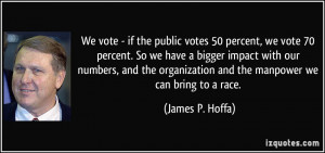 If we're all together, we have money, and we start to organize, you're ...