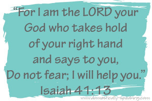 ... of October I will be sharing Bible verses with the theme of fear