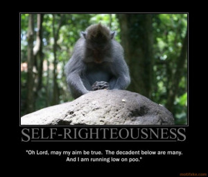 Self Righteousness Impedes...