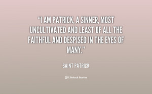quote-Saint-Patrick-i-am-patrick-a-sinner-most-uncultivated-97944.png