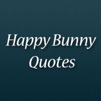 ... 27 Consoling Losing Friends Quotes 25 Delightful Happy Bunny Quotes