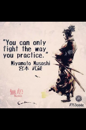 practice.Miyamoto Musashi, Jiu Jitsu, Inspiration, Martialart, Quotes ...