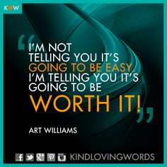 ... Art Williams #wisdom #inspiration #quotes #proverbs #kindness #