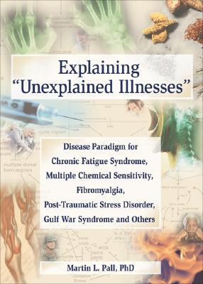 'Unexplained Illnesses': Disease Paradigm for Chronic Fatigue ...
