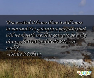 Excited Quotes http://www.famousquotesabout.com/quote/I_m-excited ...