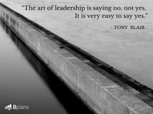 The art of leadership is saying no, not yes. It is very easy to say ...