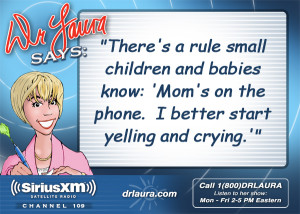 Tags: Dr. Laura Quotes , Parenting , Stay-at-Home Mom